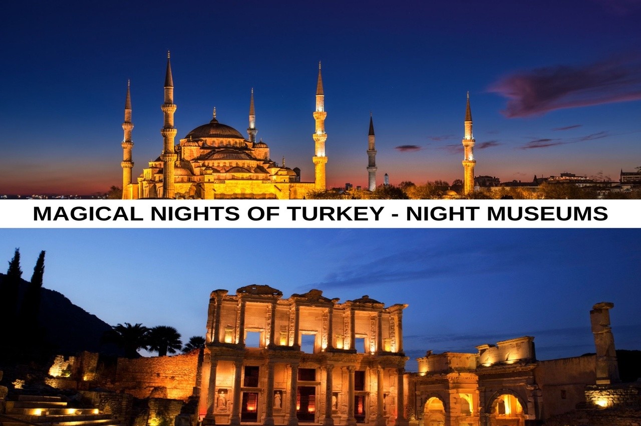 Magical Nights of Turkey – Night Museums